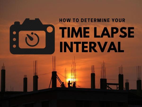 How To Determine Your Time Lapse Interval